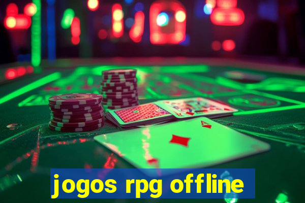 jogos rpg offline